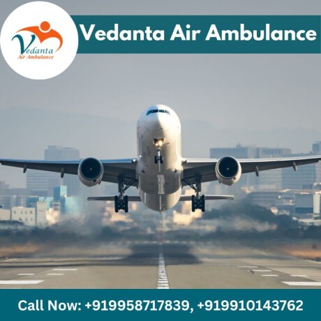 utilize-vedanta-air-ambulance-from-delhi-at-an-affordable-booking-cost-big-0